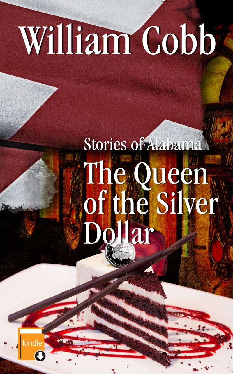 Sweet Home - Stories of Alabama by William Cobb: The Queen of the Silver Dollar